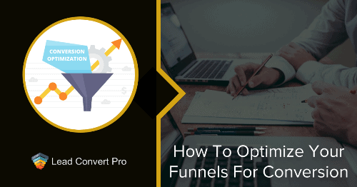 How To Optimize Your Funnels For Conversion